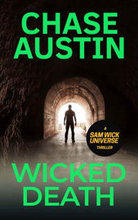 Chase Austin — Wicked Death: Rogue Agent (Sam Wick Universe Book 8)