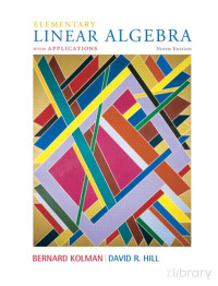 Bernard Kolman, David Hill —  Elementary Linear Algebra with Applications