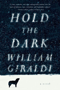 William Giraldi — Hold the Dark A Novel