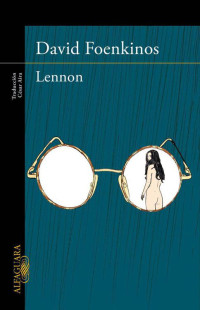 Foenkinos, David — Lennon (Spanish Edition)