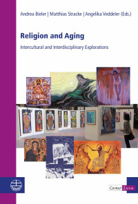 Andrea Bieler, Matthias Stracke, Angelika Veddeler — Religion and Aging