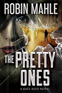 Robin Mahle — The Pretty Ones