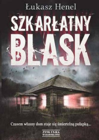 Łukasz Henel — Szkarłatny Blask