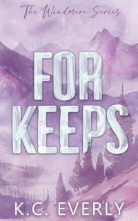 K.C. Everly — For Keeps