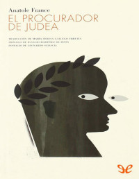 Anatole France — El Procurador De Judea