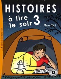 Marc Thil — Histoires à lire le soir - Tome 3