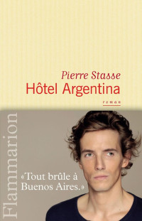 Pierre Stasse [Stasse, Pierre] — Hôtel Argentina