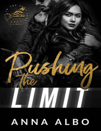 Anna Albo — Pushing the Limit (Life in the Fast Lane Book 3)