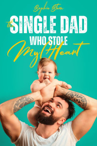 Sophie Stern — The Single Dad Who Stole My Heart