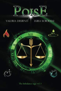 Maria Luisa Scrofani — Poise (Imbalance Saga) (Volume 3) (Italian Edition)
