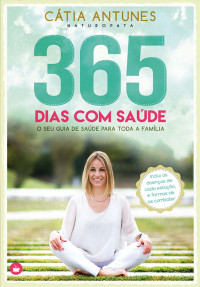 Cátia Antunes — 365 Dias com Saúde