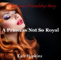 kate hopkins — A Princess Not So Royal