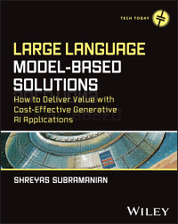 Shreyas Subramanian — Large Language Model-Based Solutions: How to Deliver Value with Cost-Effective Generative AI Applications