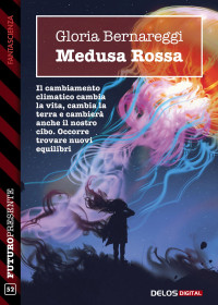 Gloria Bernareggi — Medusa rossa