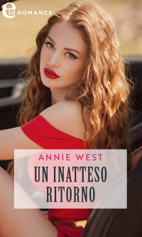 Annie West — Un inatteso ritorno (eLit)