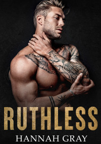 Hannah Gray — Ruthless (The Puck Boys of Brooks University)