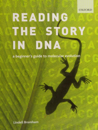 Lindell Bromham — Reading the Story in DNA: A Beginner's Guide to Molecular Evolution