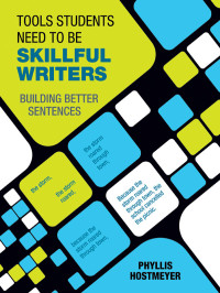 Hostmeyer, Phyllis. — Tools Students Need to Be Skillful Writers