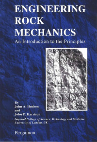 John A Hudson, John P Harrison — Engineering Rock Mechanics: An Introduction to the Principles