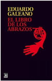 Eduardo Galeano — El libro de los abrazos