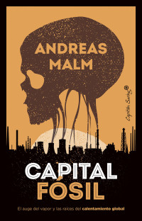 Andreas Malm — Capital fósil