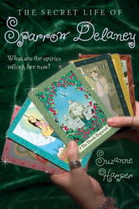 Suzanne Harper — The Secret Life of Sparrow Delaney
