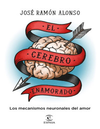 José Ramón Alonso — El cerebro enamorado