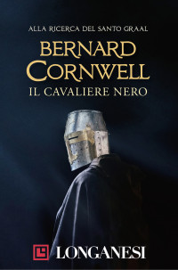 Bernard Cornwell — Il cavaliere nero