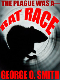 George O. Smith — Rat Race