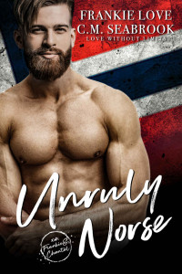 Love, Frankie & Seabrook, C.M. — Unruly Norse: Love Without Limits