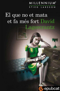 David Lagercrantz — El que no et mata et fa més fort