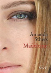 Sthers, Amanda — Madeleine