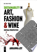 Annamma Joy — Sustainability in Art, Fashion and Wine