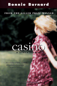 Bonnie Burnard — Casino and Other Stories