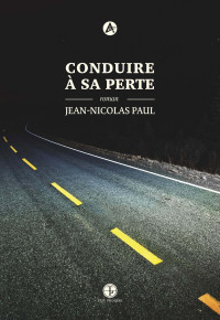 Jean-Nicolas Paul — Conduire à sa perte