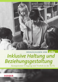 Peter Cloos & Edita Jung & Annedore Prengel — Inklusive Haltung und Beziehungsgestaltung