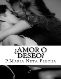 P. Maria Neta Flecha — ¿Amor o Deseo?