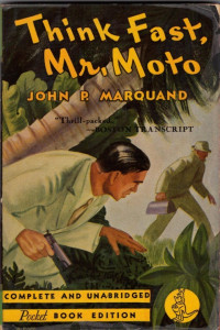John P. Marquand — Think Fast, Mr. Moto