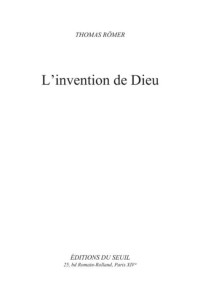 Thomas Römer — L'Invention de Dieu