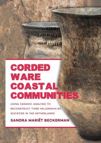 Sandra Mariët Beckerman — Corded Ware Coastal Communities