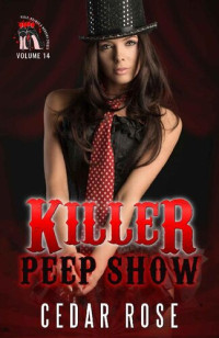 Cedar Rose [Rose, Cedar] — Killer Peep Show (Heels, Rhymes, & Nursery Crimes #14)