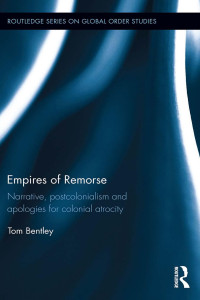 Bentley, Tom. — Empires of Remorse