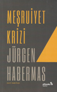 Jürgen Habermas — Meşruiyet Krizi