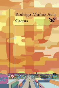 Rodrigo Muñoz Avia — Cactus