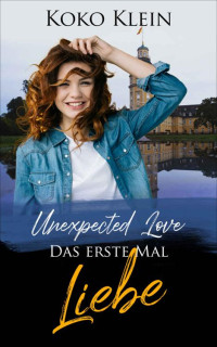 Koko Klein — Unexpected Love - Das erste Mal Liebe: Ein romantischer lesbischer Liebesroman
