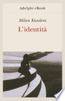 Milan Kundera — L’identità