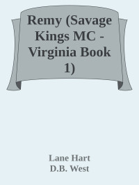 Lane Hart & D.B. West — Remy (Savage Kings MC - Virginia Book 1)