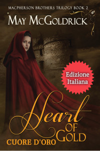 Coffey, Jan & McGoldrick, May — Heart of Gold (Cuore D'Oro) (Italian Edition)