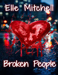 Mitchell, Elle — Broken People