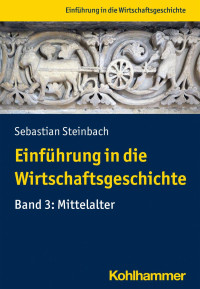 Sebastian Steinbach — Einführung in die Wirtschaftsgeschichte